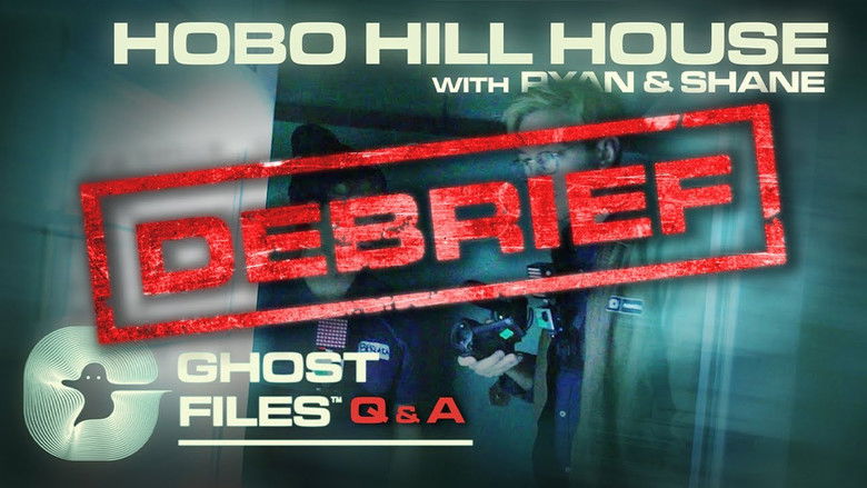 Ghost Files - Evidence of Hobo Hill House • Ghost Files Debrief