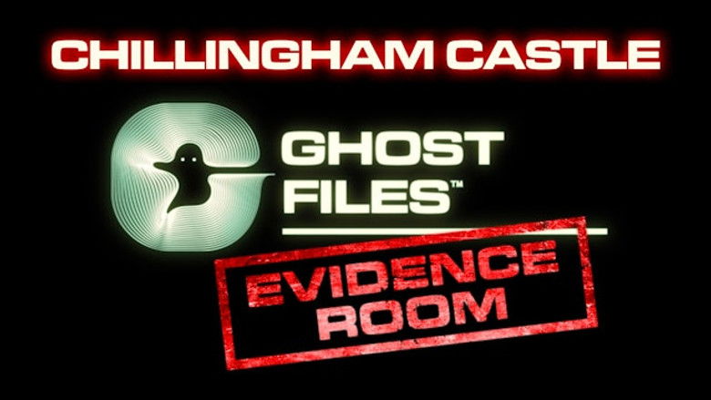 Ghost Files - Ghost Files Evidence Room: Chillingham Castle