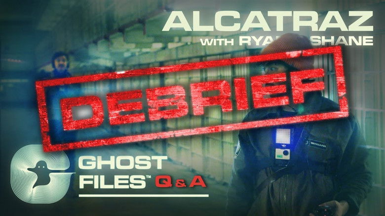 Ghost Files - Evidence of Alcatraz • Ghost Files Debrief